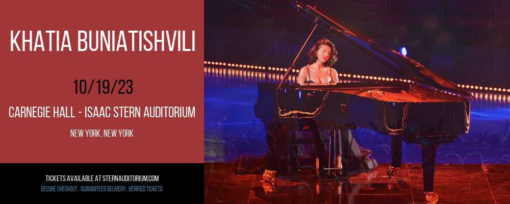 Khatia Buniatishvili at Carnegie Hall - Isaac Stern Auditorium