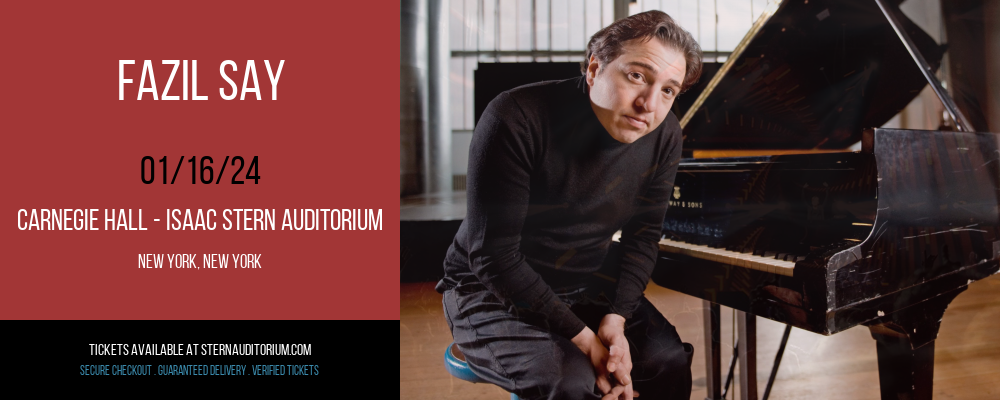 Fazil Say at Carnegie Hall - Isaac Stern Auditorium