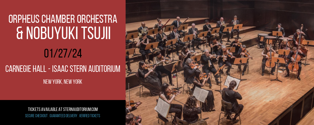 Orpheus Chamber Orchestra & Nobuyuki Tsujii at Carnegie Hall - Isaac Stern Auditorium