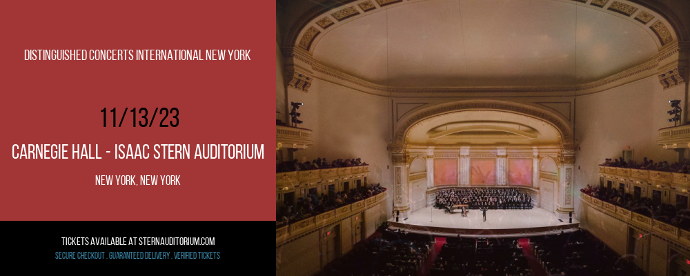 Distinguished Concerts International New York at Carnegie Hall - Isaac Stern Auditorium