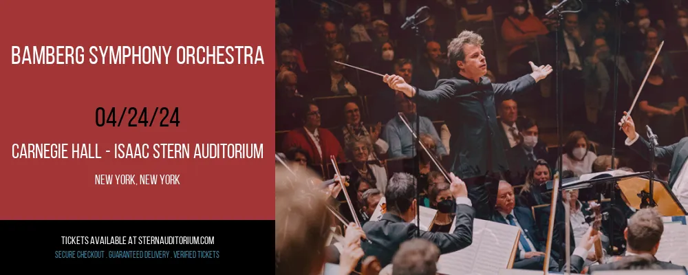 Bamberg Symphony Orchestra at Carnegie Hall - Isaac Stern Auditorium