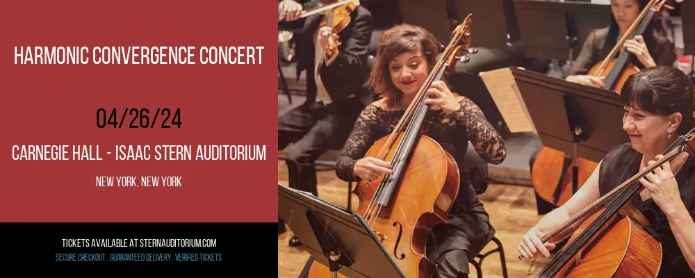 Harmonic Convergence Concert at Carnegie Hall - Isaac Stern Auditorium