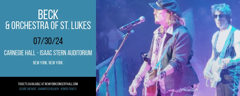 Beck & Orchestra of St. Lukes at Carnegie Hall - Isaac Stern Auditorium