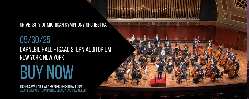 University of Michigan Symphony Orchestra at Carnegie Hall - Isaac Stern Auditorium